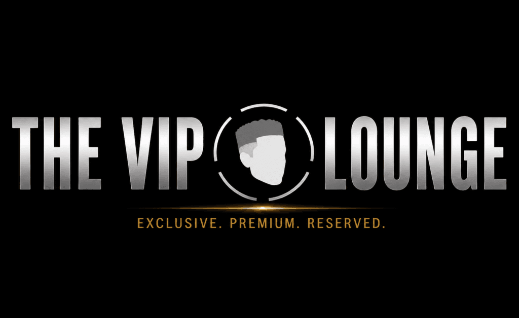 The VIP Lounge -- Exclusive. Premium. Reserved.